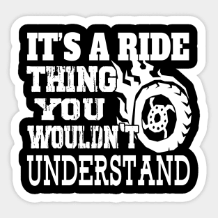 IT'S A RIDE THING Sticker